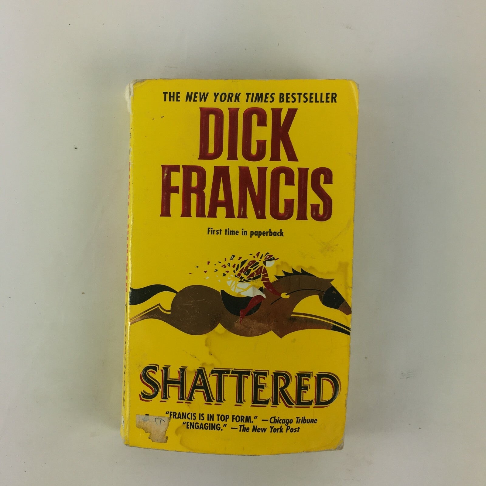 Dick Francis Shattered Francis is in Top Form Chicago Tribune