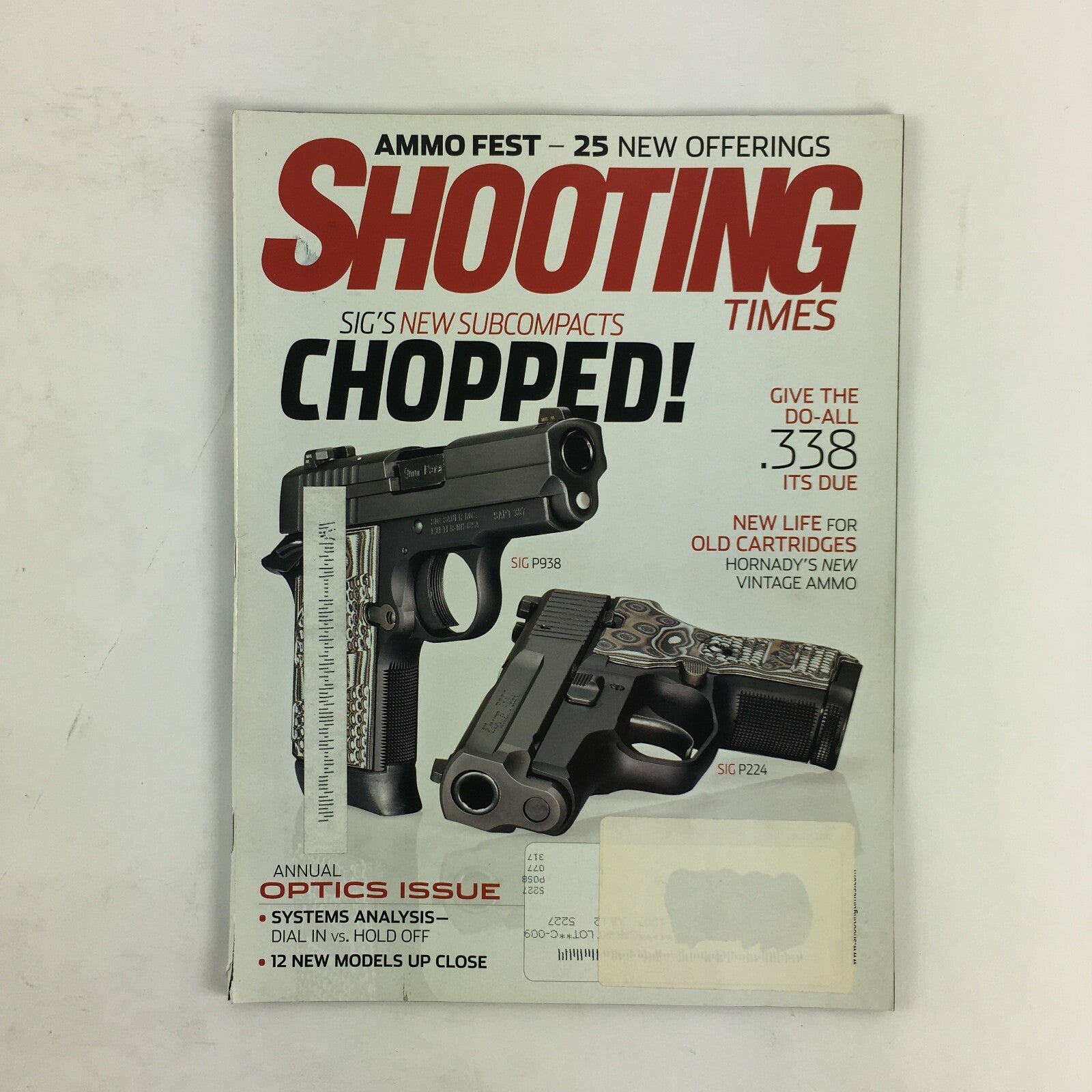 Shooting Time Magazine Sig's New Subcompacts Chopped! .338 its Due Hornady's New