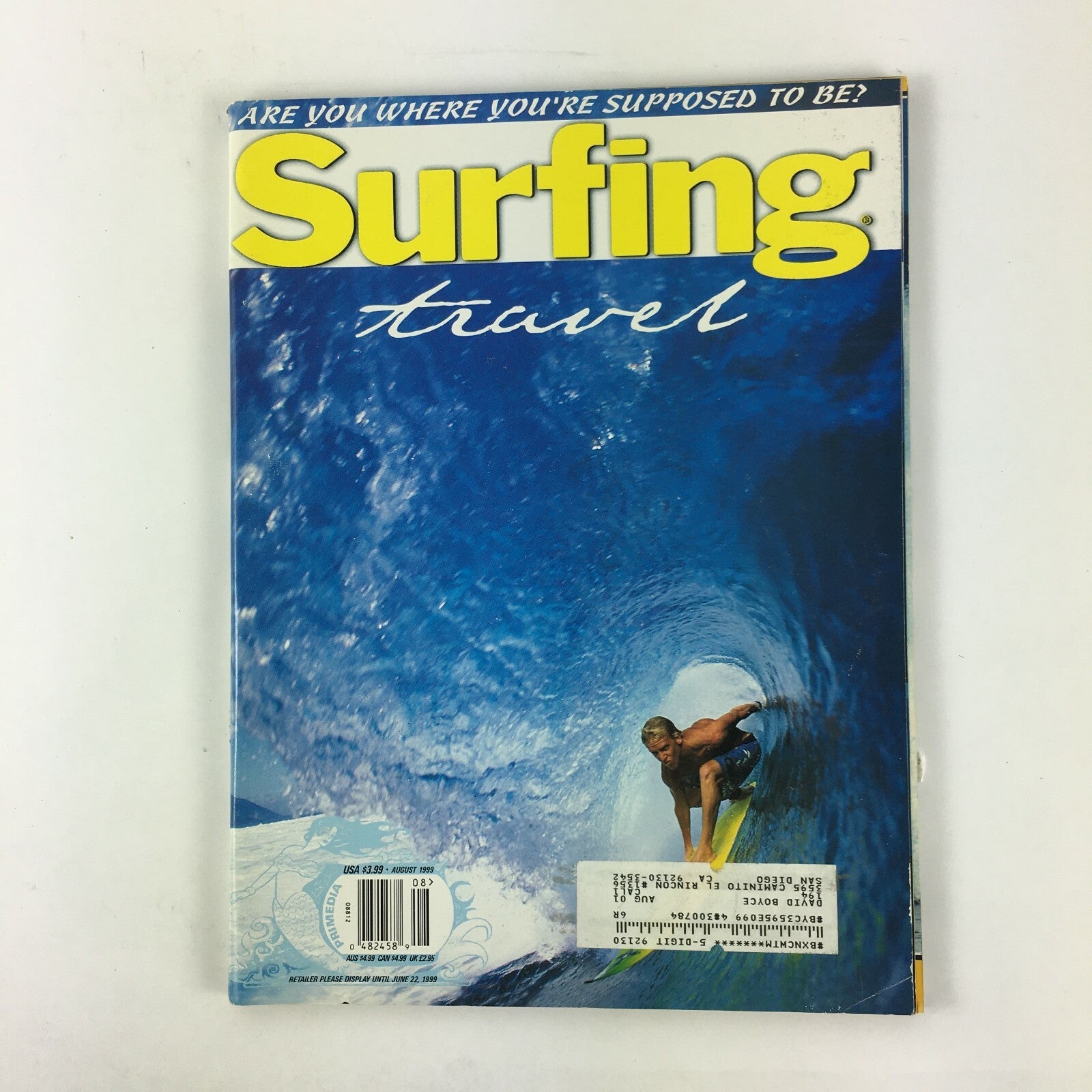 August 1999 Surfing Magazine Travel Are you where you're supposed to be ?