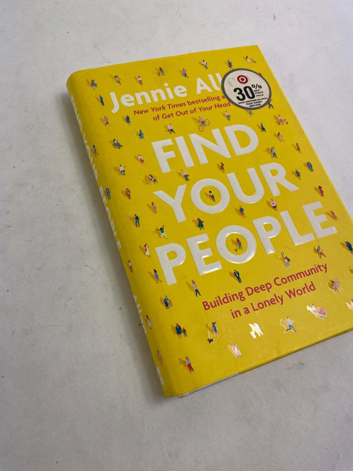 Find Your People Building Deep Community in a Lonely Word Jennie Allen