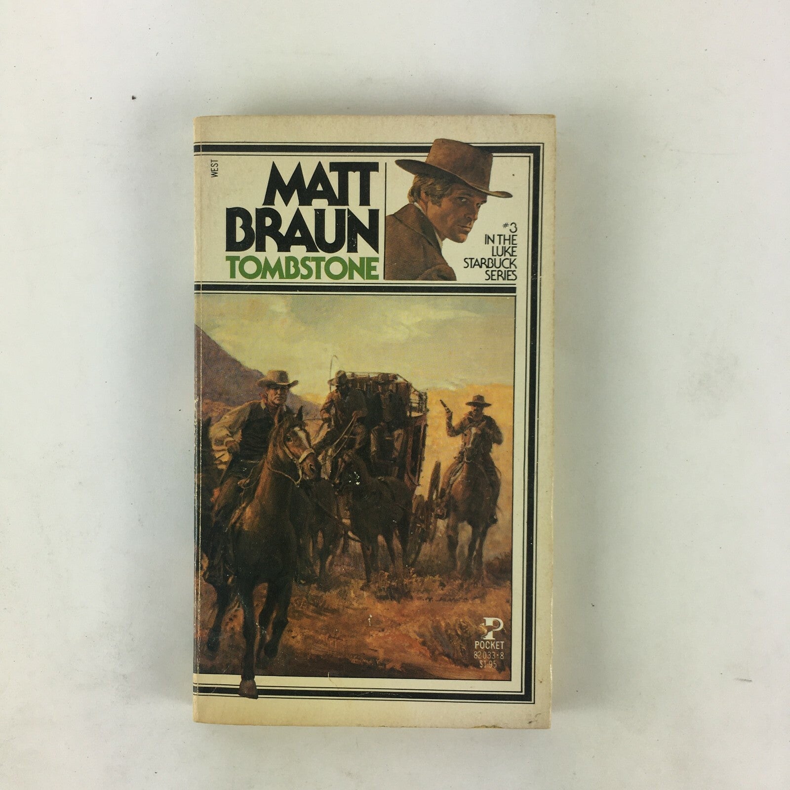 Matt Braun Tombstone In the Luke Starbuck Series