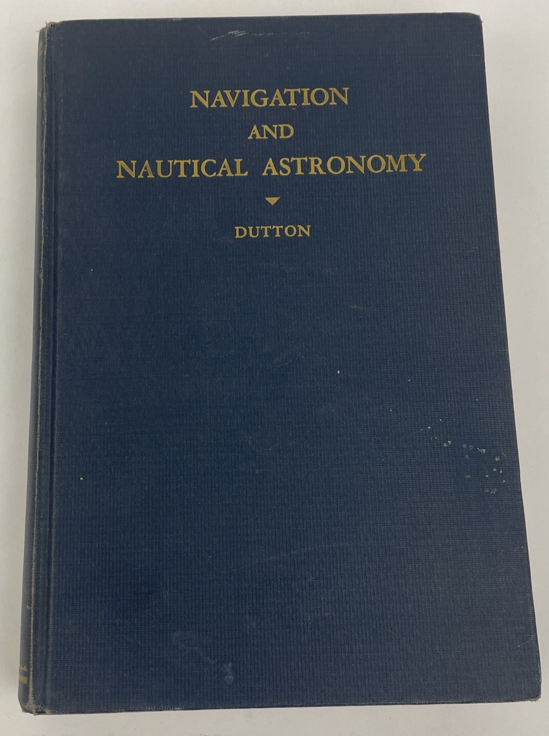 VINTAGE NAVIGATION AND NAUTICAL  ASTRONOMY 1943 BOOK BY CAPTAIN BENJAMIN DUTTON