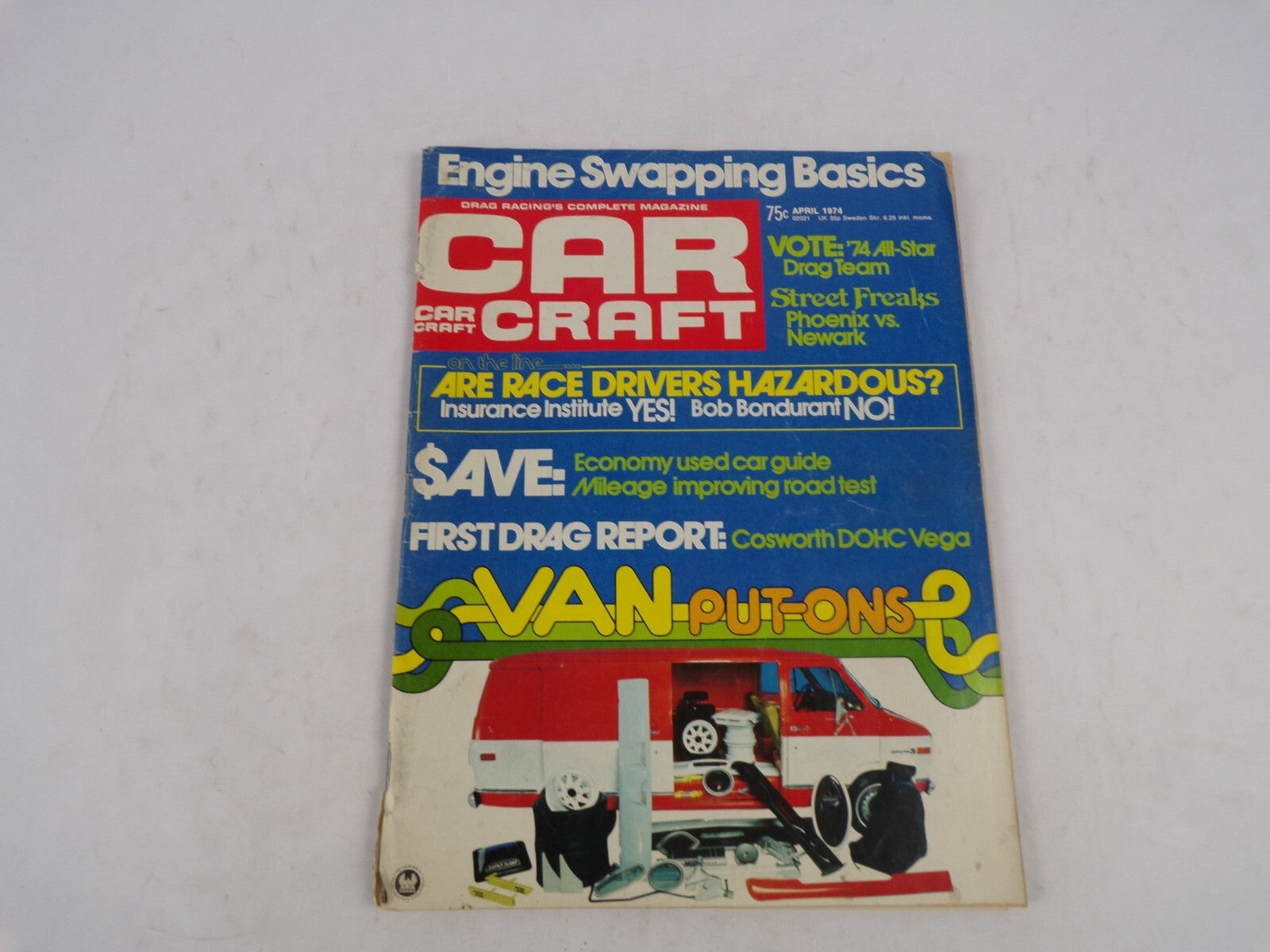April 1974 Car Craft Engine Swapping Basics Are Race Drivers Hazardous? Insuranc