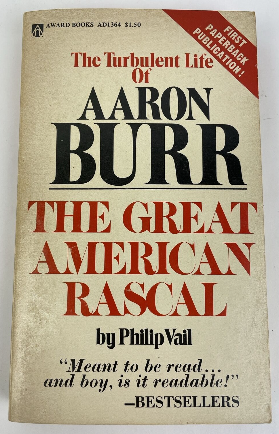 AARON BURR THE GREAT AMERICAN RASCAL Vail 1ST AWARD PRINTING Historical