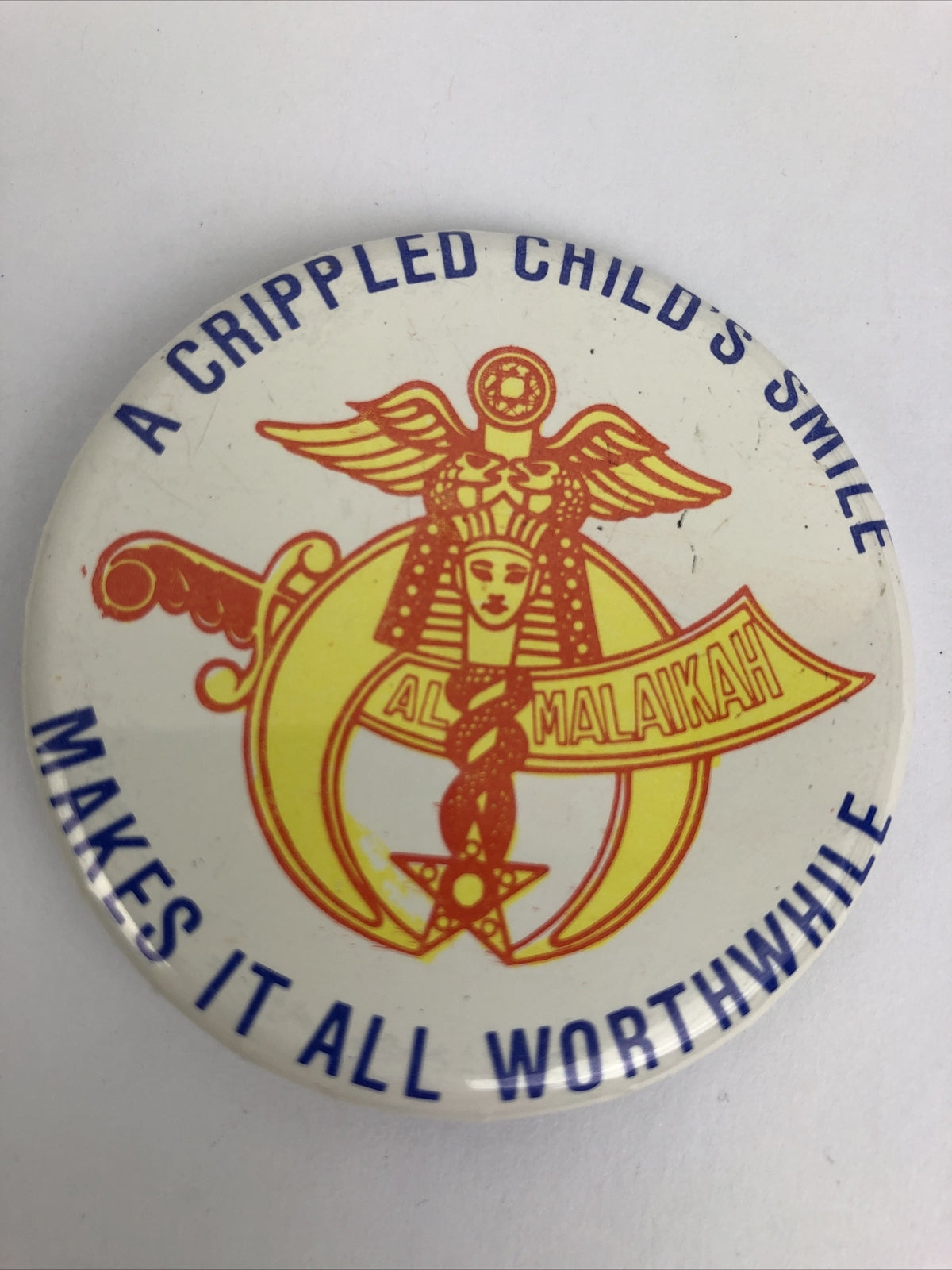 SHRINERS Al Malaikah A Crippled Child's Smile makes it all Worth While Buttton