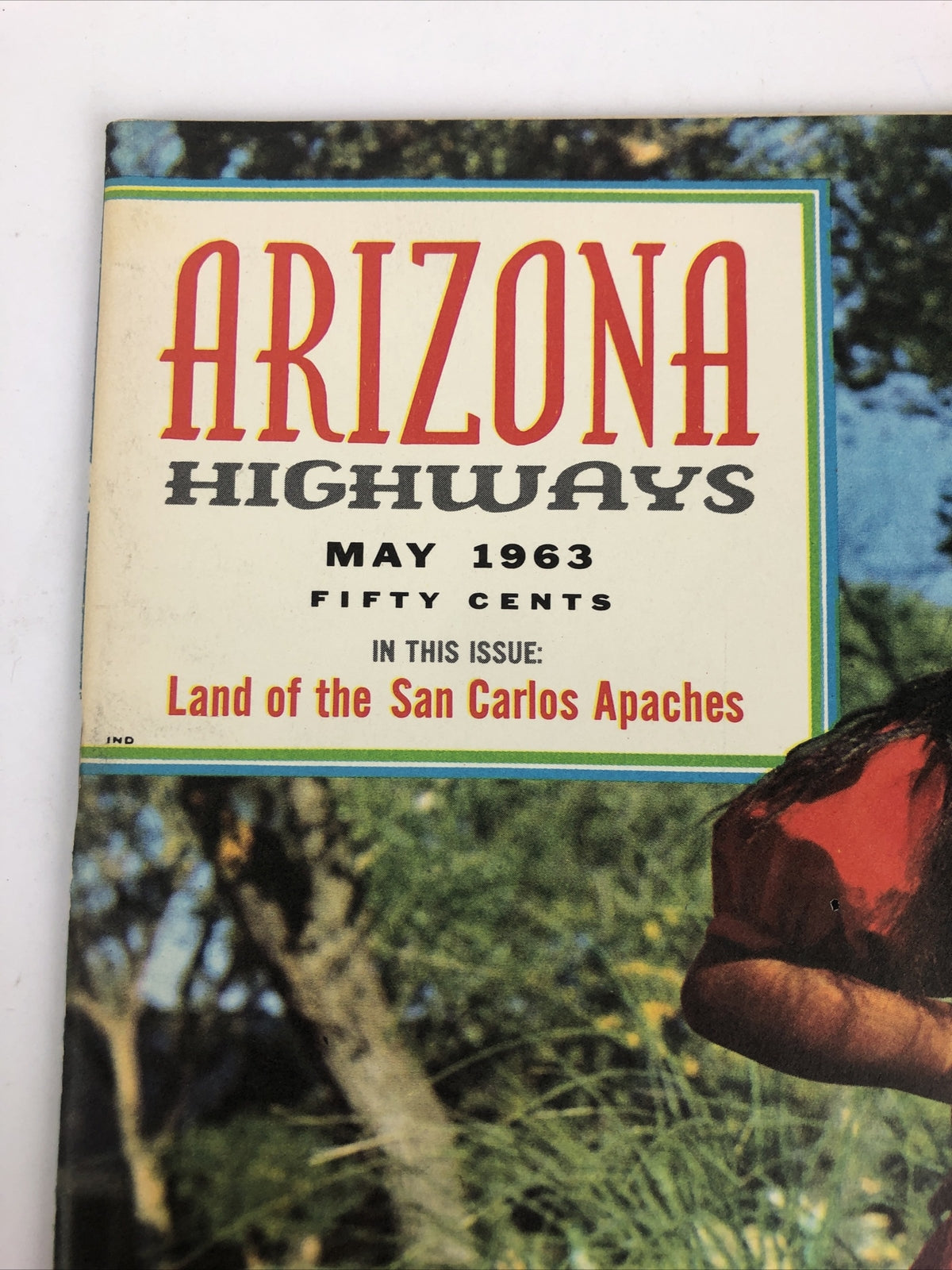 Arizona Highways Magazine - May 1963 - Land Of San Carlos Apaches * VGC * LOOK