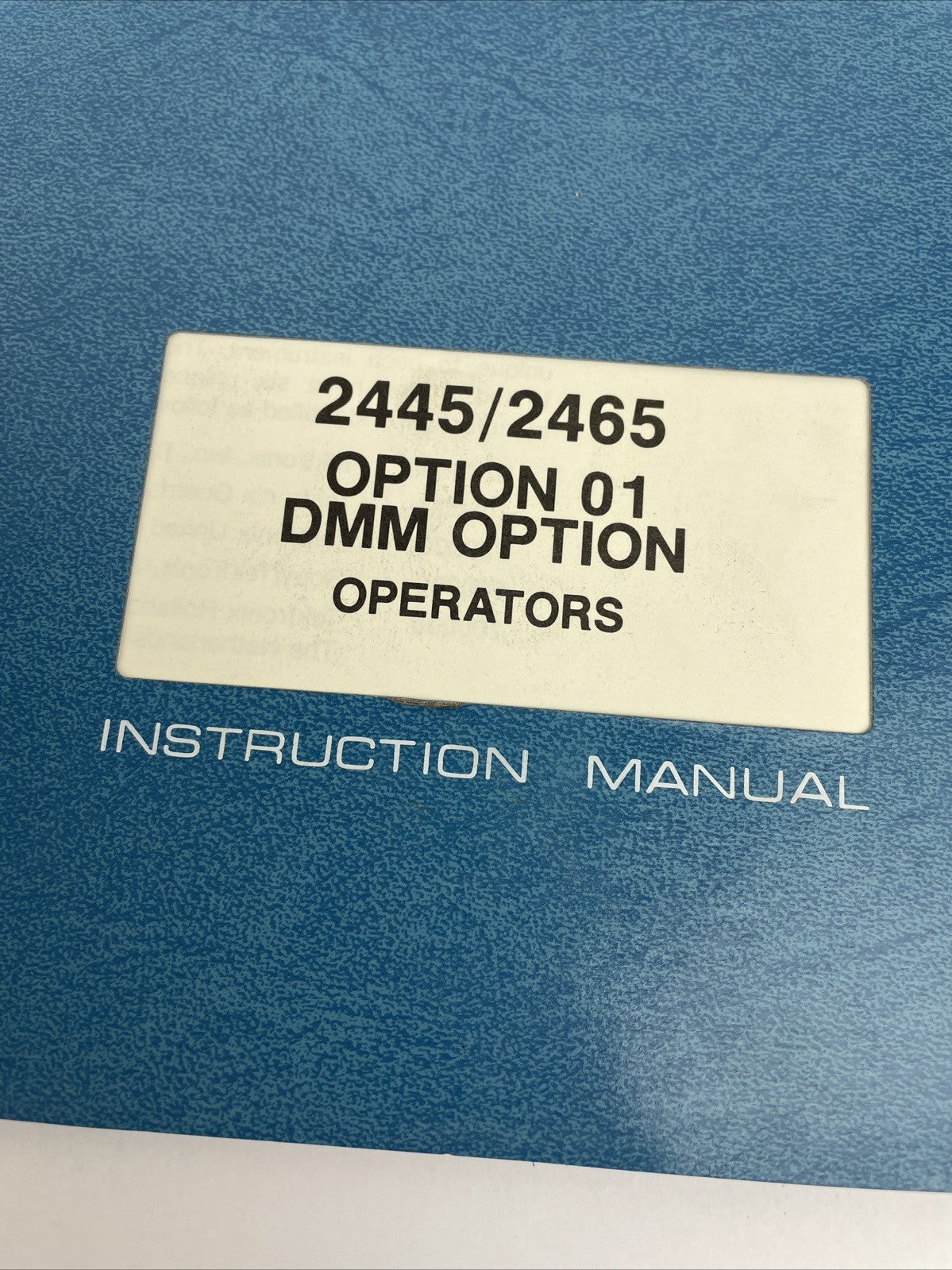 Tektronix 2445 / 2465 Option 01 DMM Digital Multimeter Operators Manual