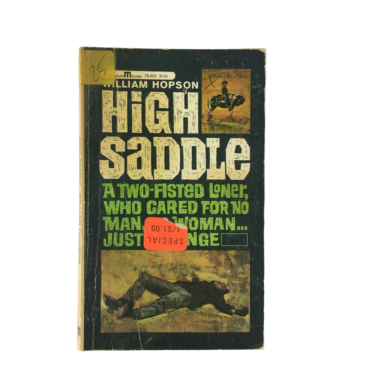 William Hopson High Saddle A Two-Fisted Loner, Who cared for No Man..No Women