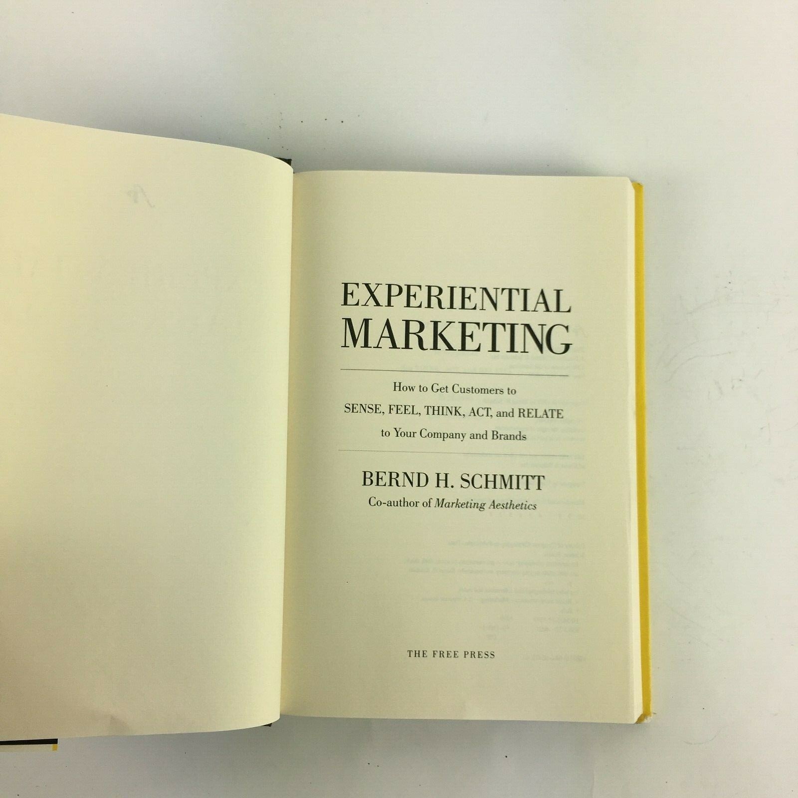 Experiential Marketing Sense Feel Think Act Relate Bernd H.Schmitt