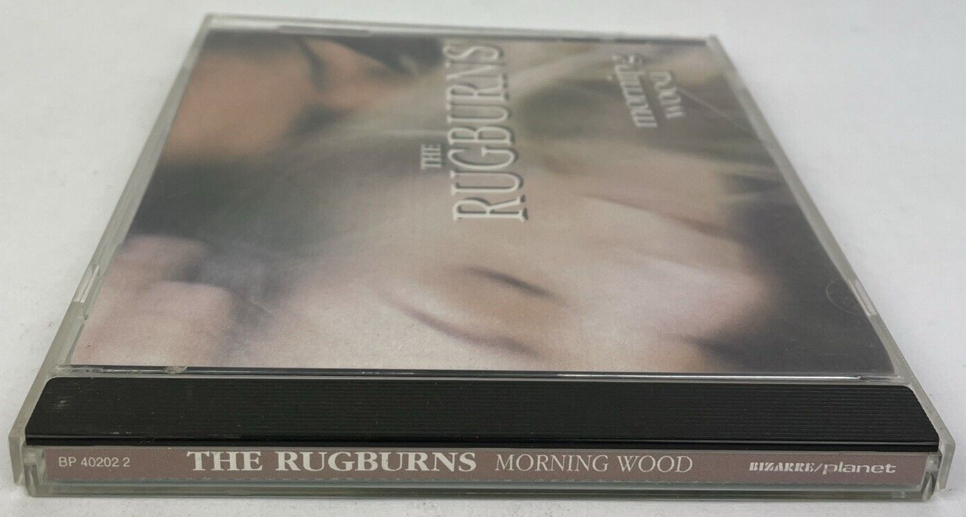 The Rugburns Digital Audio CD " MORNING WOOD " 1995 Bizarre Planet Records - PQR