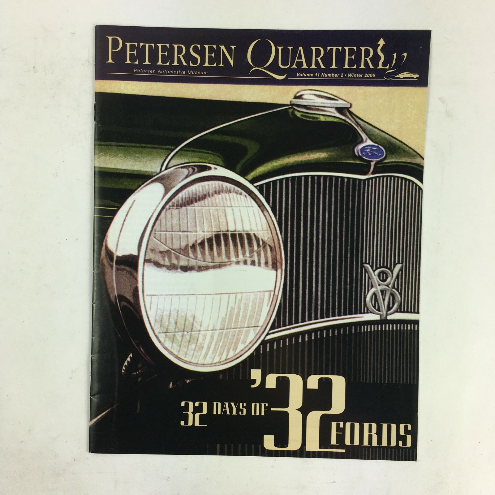 Winter 2006 Petersen Quarterly Volume 11 32 Days of '32 Fords