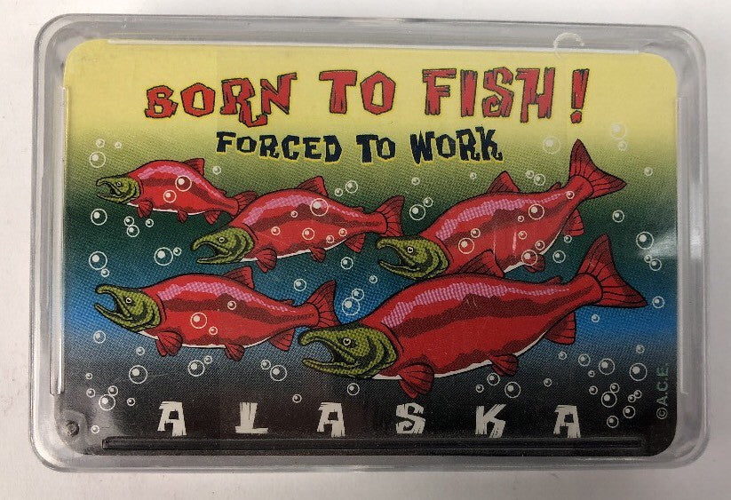 Alaska Novelty Playing Cards Poker - Born to fish forced to work  - Salmon