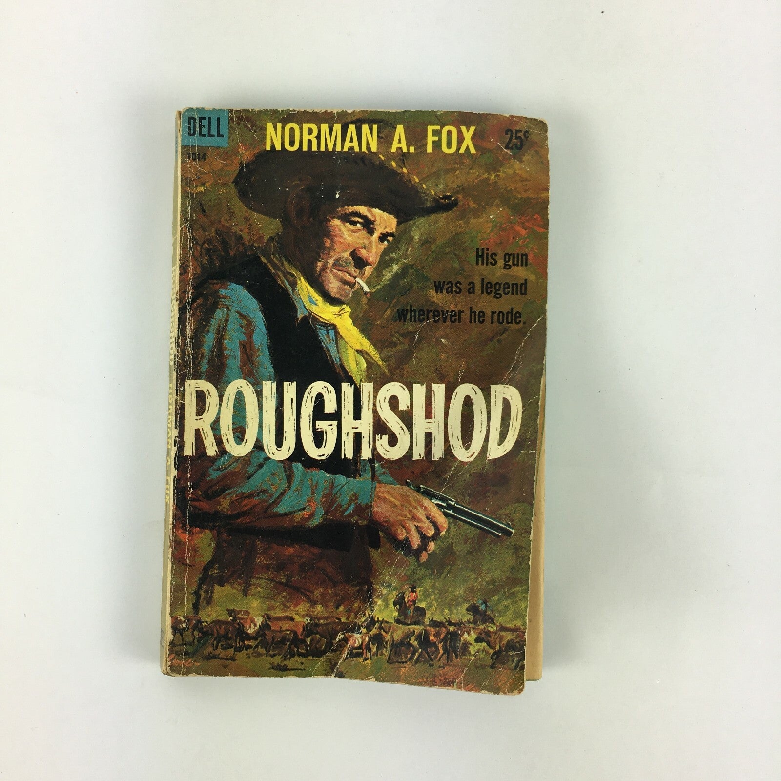 Norman A.Fox His gun was a legend wherever he rode Roughshod