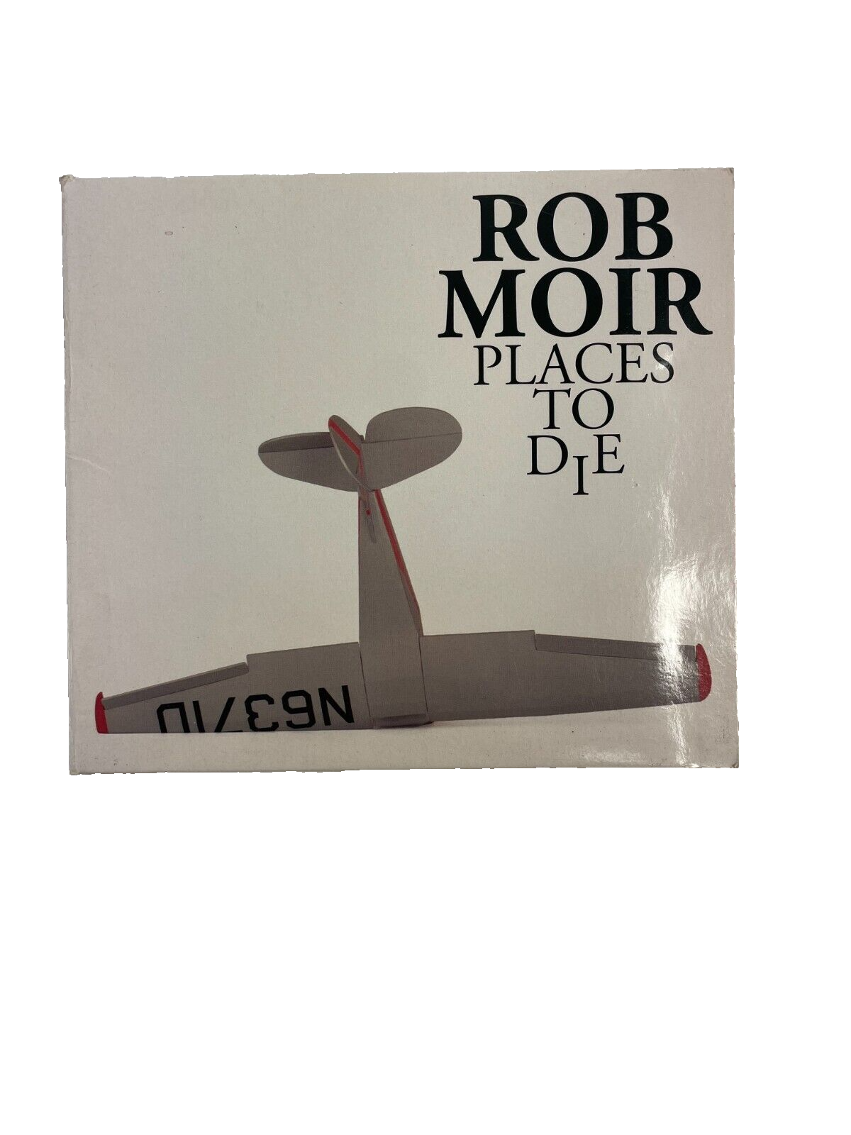 Rob Moir Places To Die Love Will Cure All Us Crow Stew You Lost Me #M-N-O