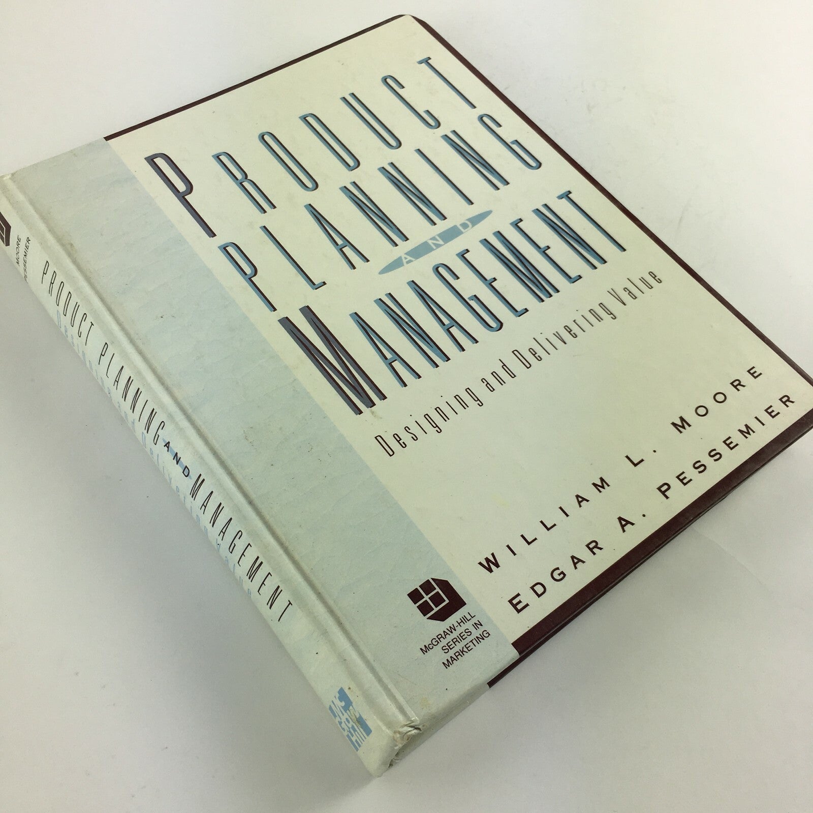 Product Planning and Management Designing and Delivering Value William L.Moore