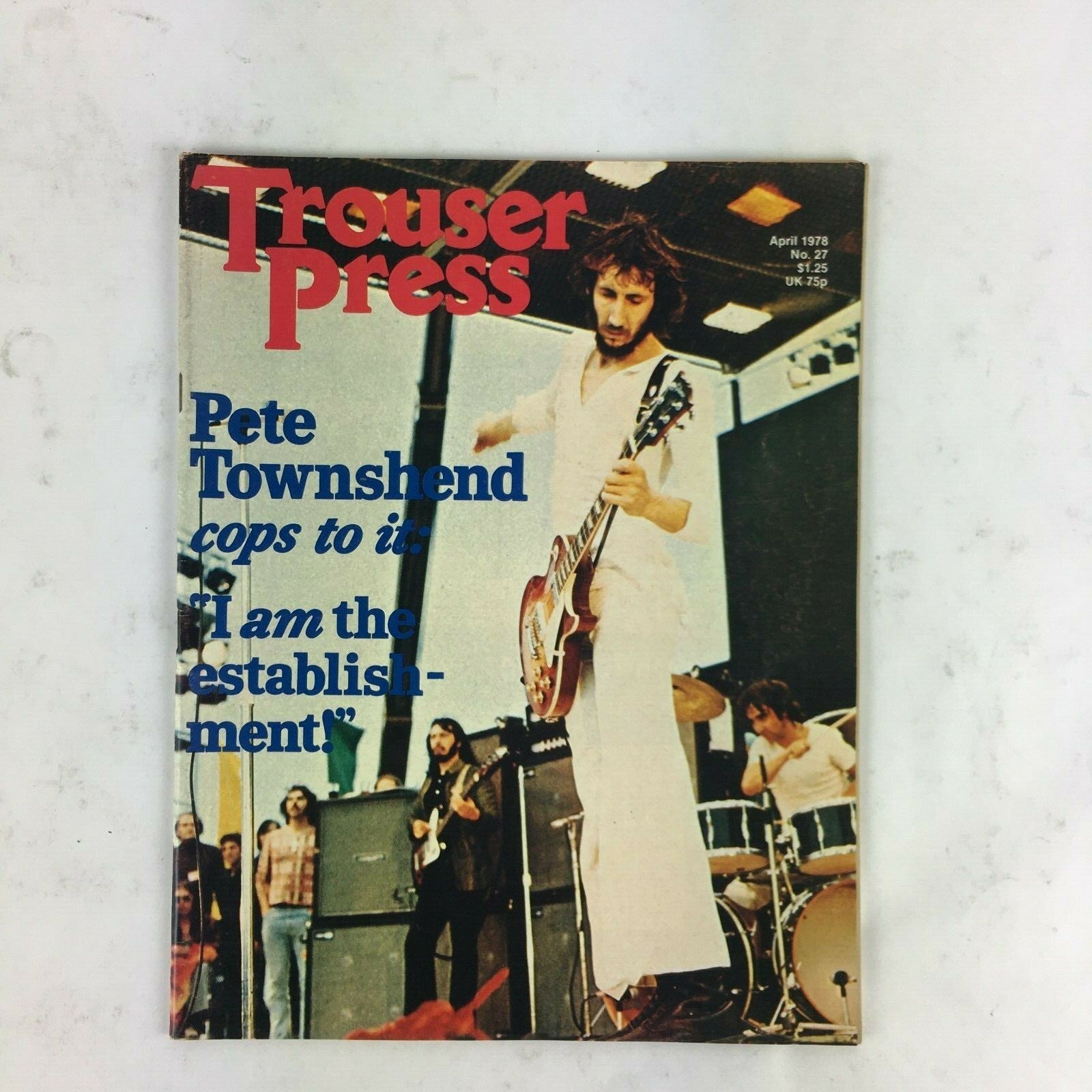 April1978 TrouserPressMagazine Pete Townshend Cops to it: I am the establishment