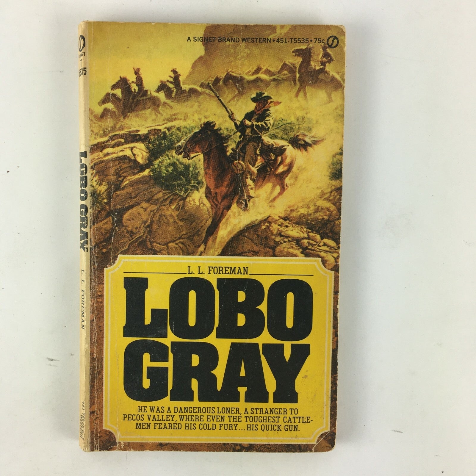 L.L.Foreman Lobo Gray A Dangerous Loner Stanger to Pecos Valley