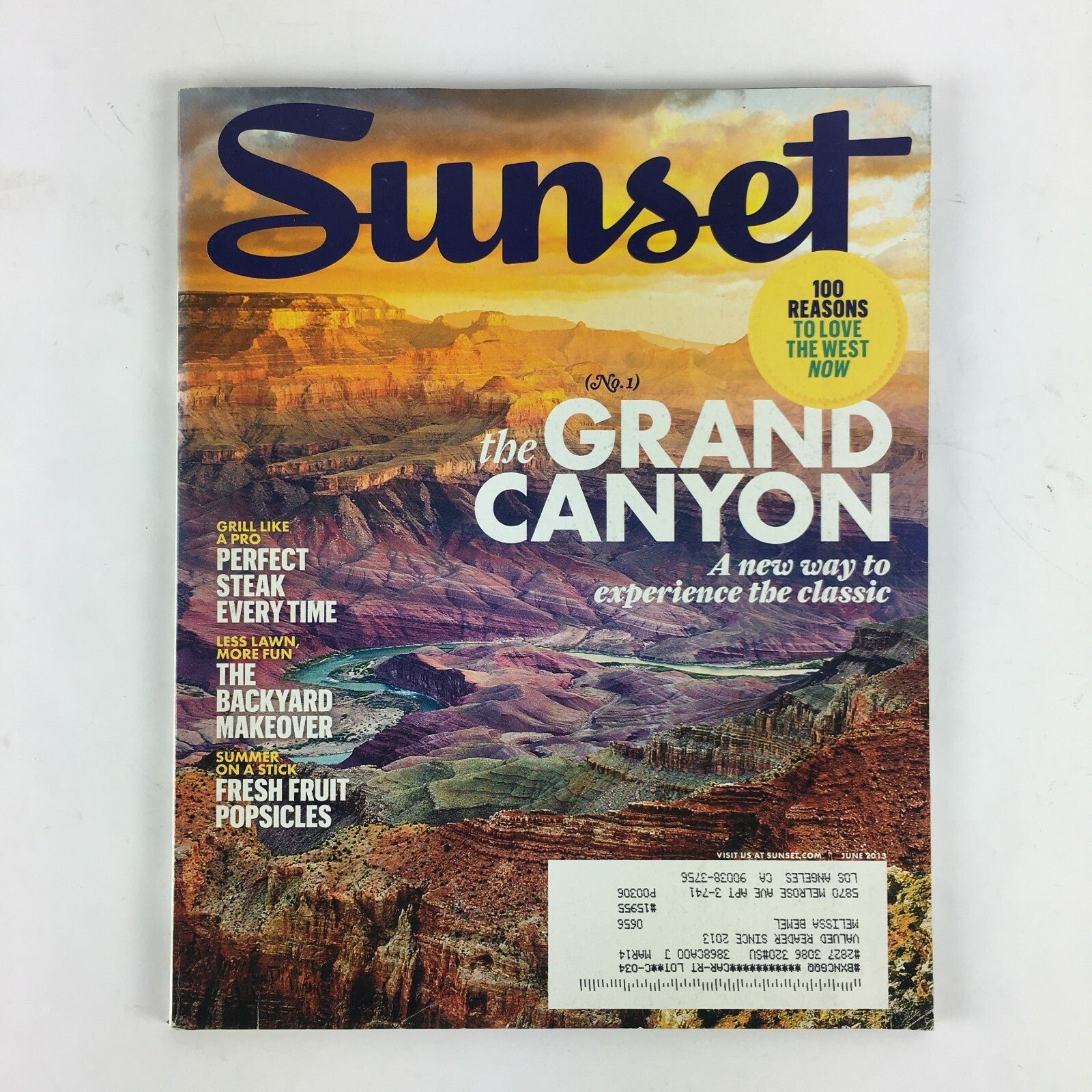 June 2013 Sunset Magazine the Grand Canyon The Backyard Makeover Fruit Popsicles