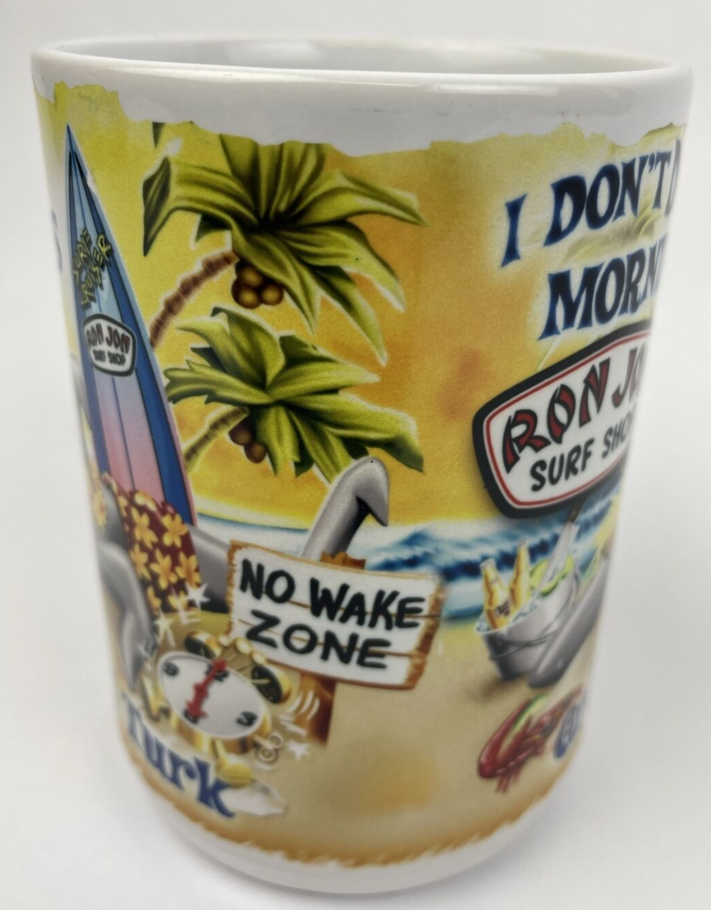 Ron Jon Surf Shop Coffee Tea Beer Mug Cup " I Don't do Mornings " Grand Turk