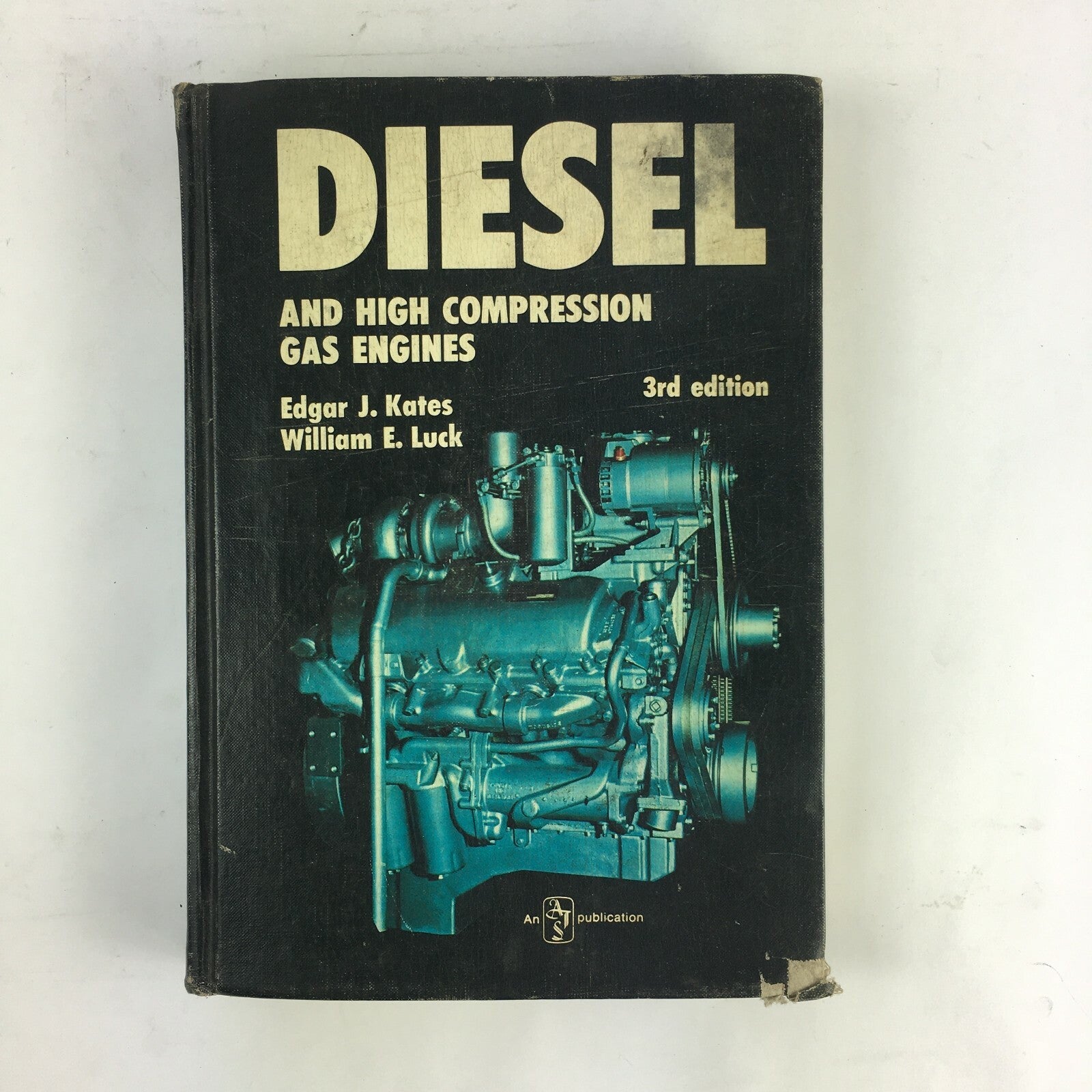 Diesel and High Compression Gas Engines Edgar J.Kates William E.Luck 3rd Edition