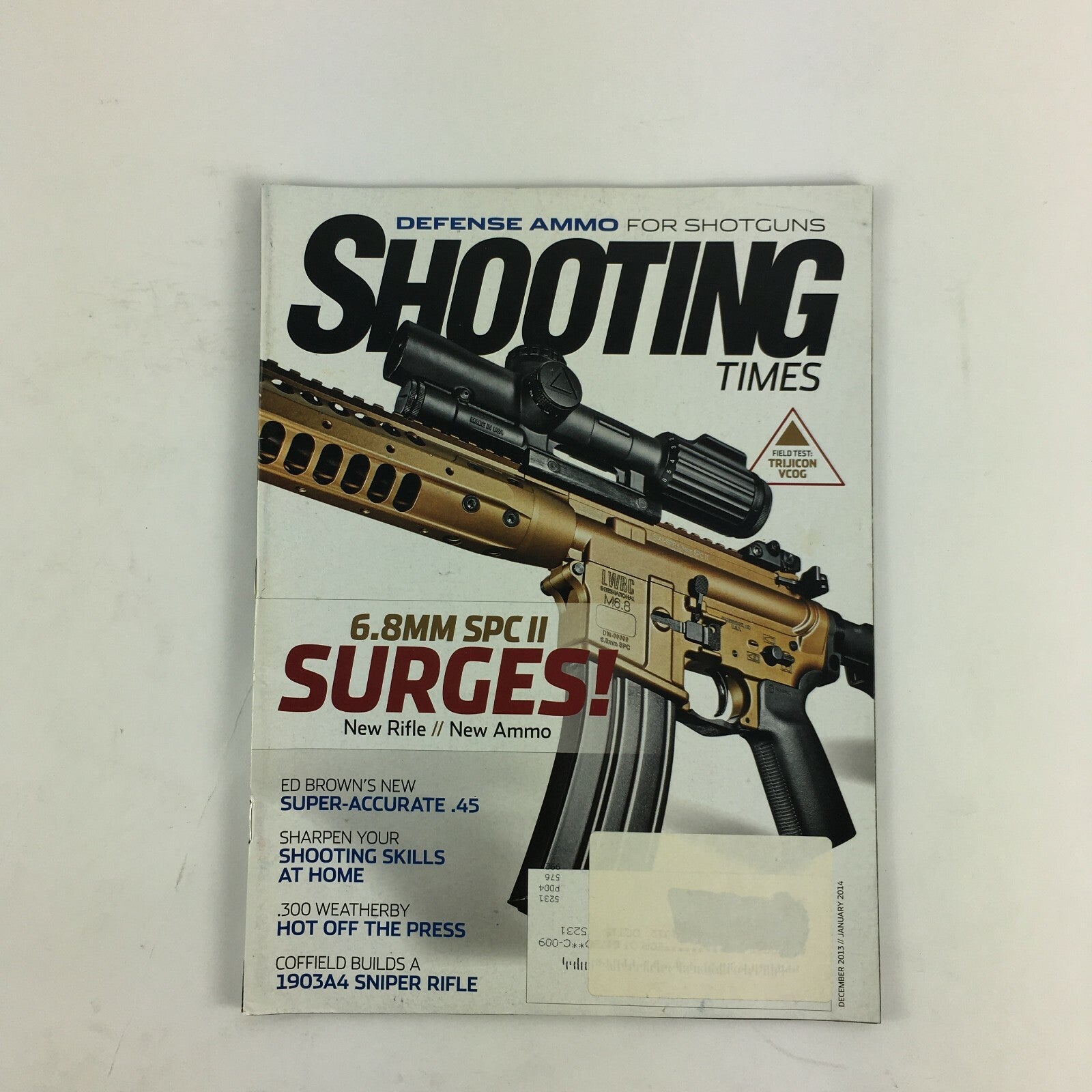 December 2013 Shooting Time Magazine 6.8mm SPC II Surges! 1903A4 Sniper Rifle
