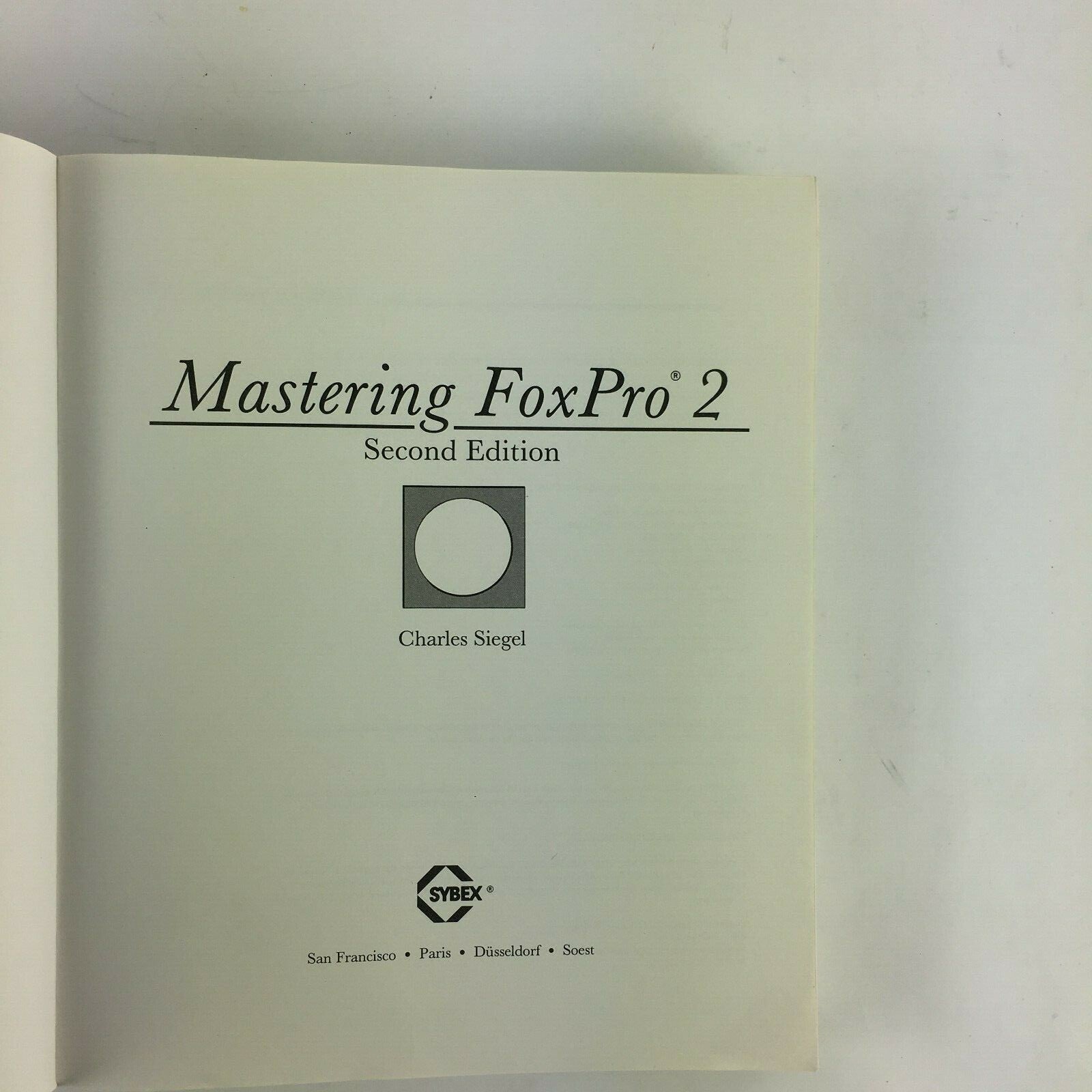 Mastering FoxPro 2 Second Edition Charles Siegel Develop Your Own Applications