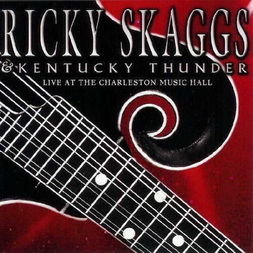 (Ricky Skaggs w/Kentucky Thunder) Live Charleston Music Hall Digital Audio CD  S