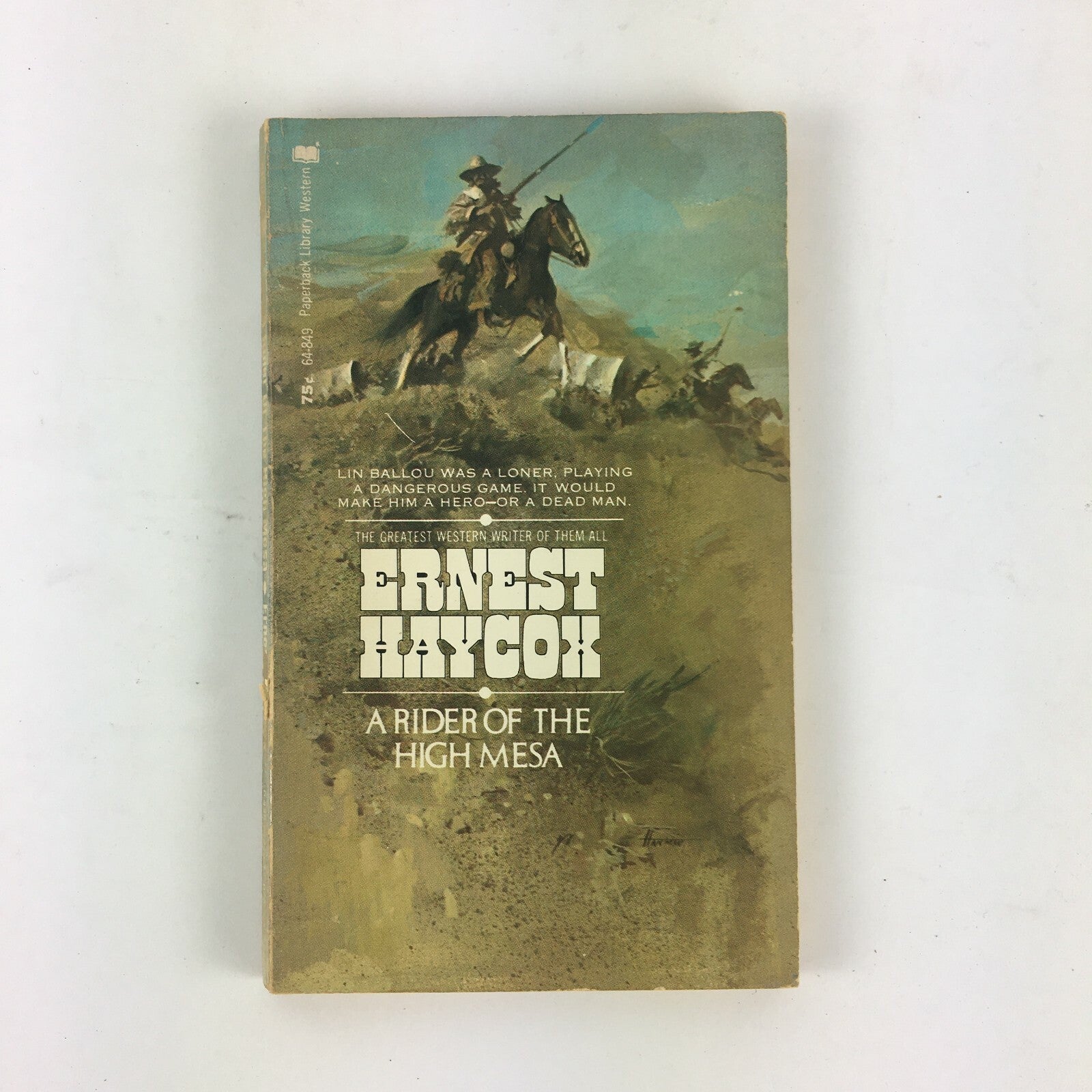 Ernest Haycox A Rider of the High Mesa Lin Ballou was A Loner Playing