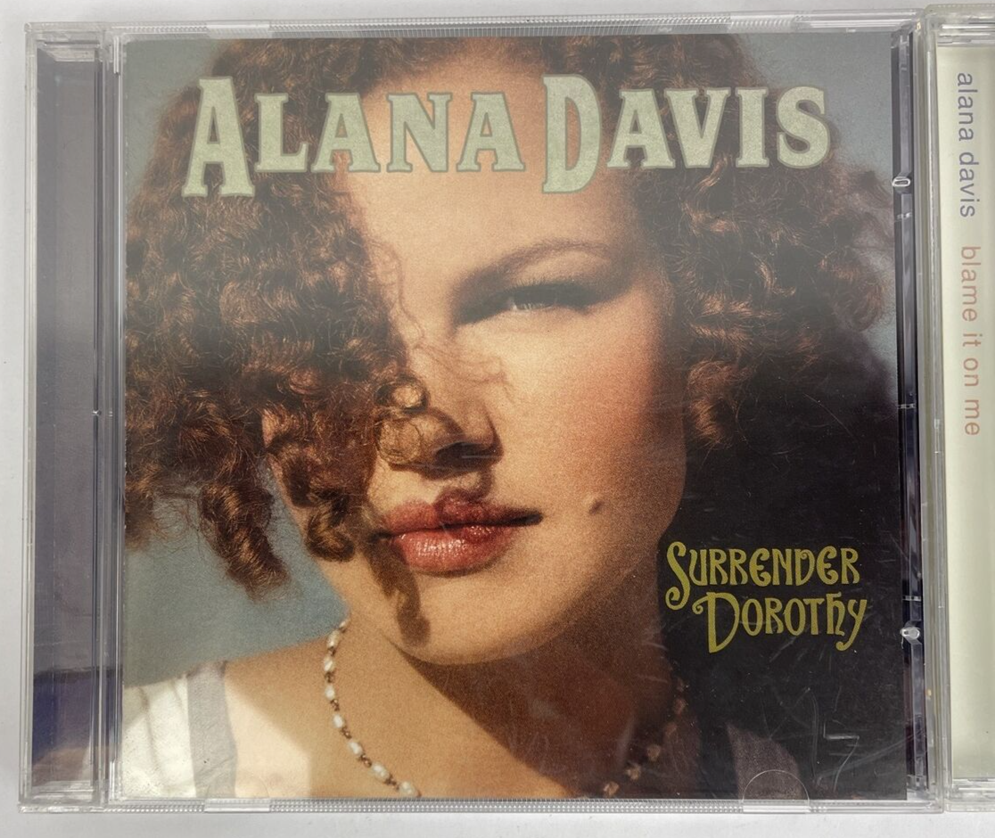 Surrender Dorothy by Alana Davis (CD, 2005, Tigress) + Blame it on Me (1997)