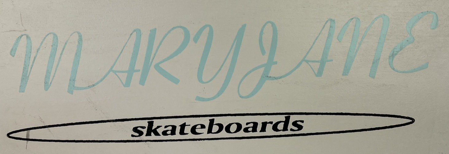 MARYJANE Mary Jane Skateboards Skateboard Deck 7.5” x 31” Circa 1996