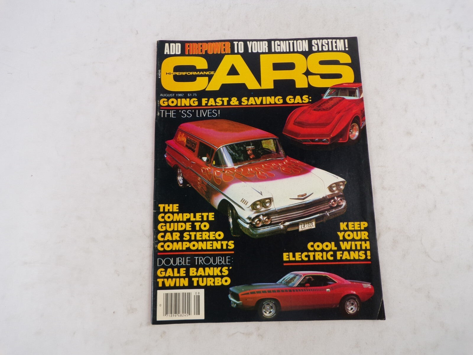 August 1982 Cars Hi-Performance Add Firepower To Your Ignition System! Going Fas