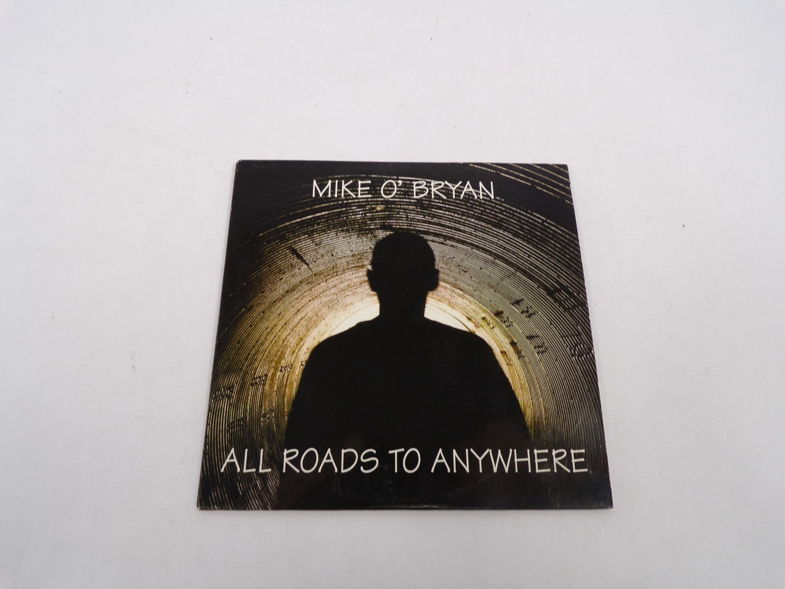 Mike O' Bryan All Roads To Anywhere Begin Anywhere But  Here All Roads I CD#28