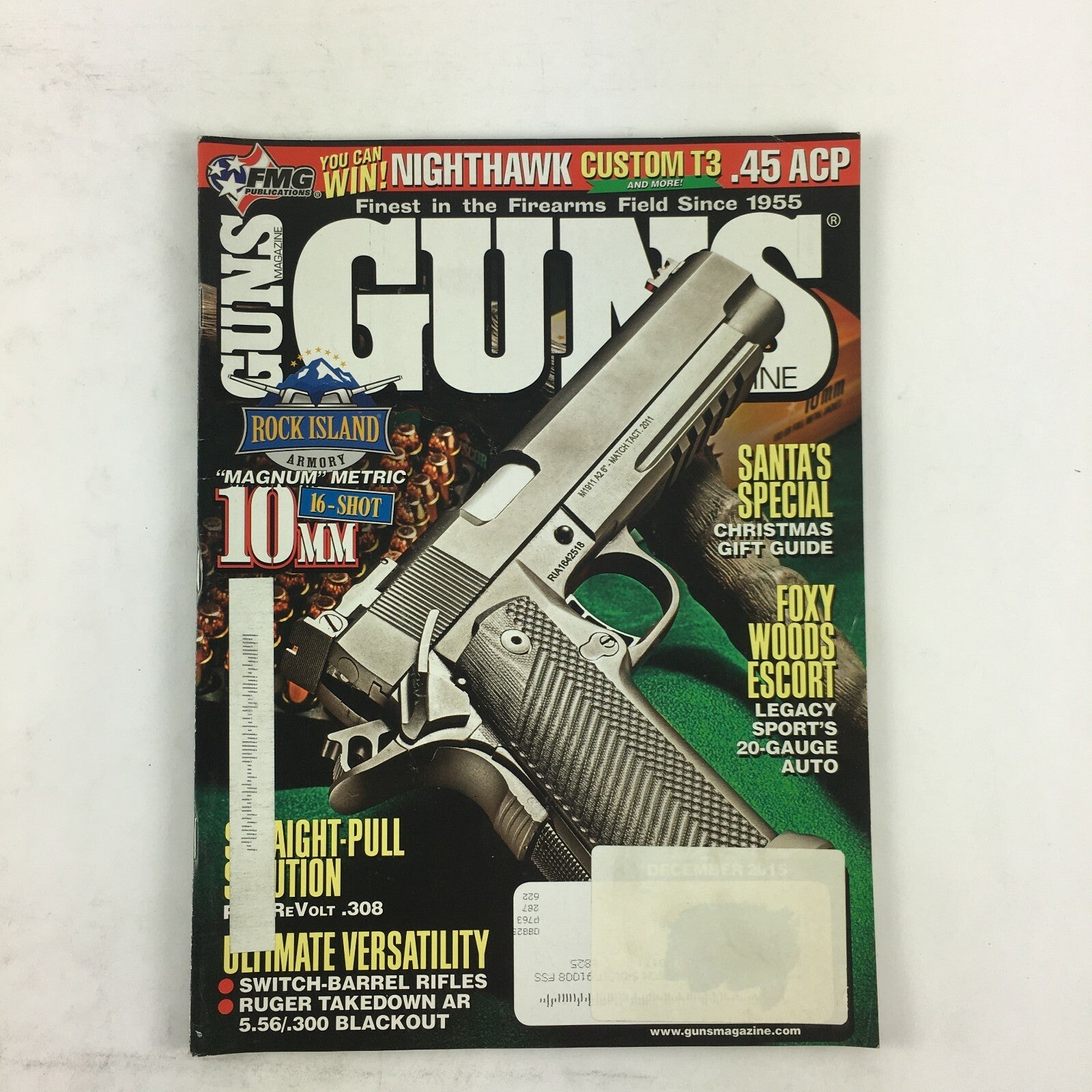 December 2015 Guns Magazine Magnum 10mm .45 ACP Foxy Woods Escort 5.56/.300 .308