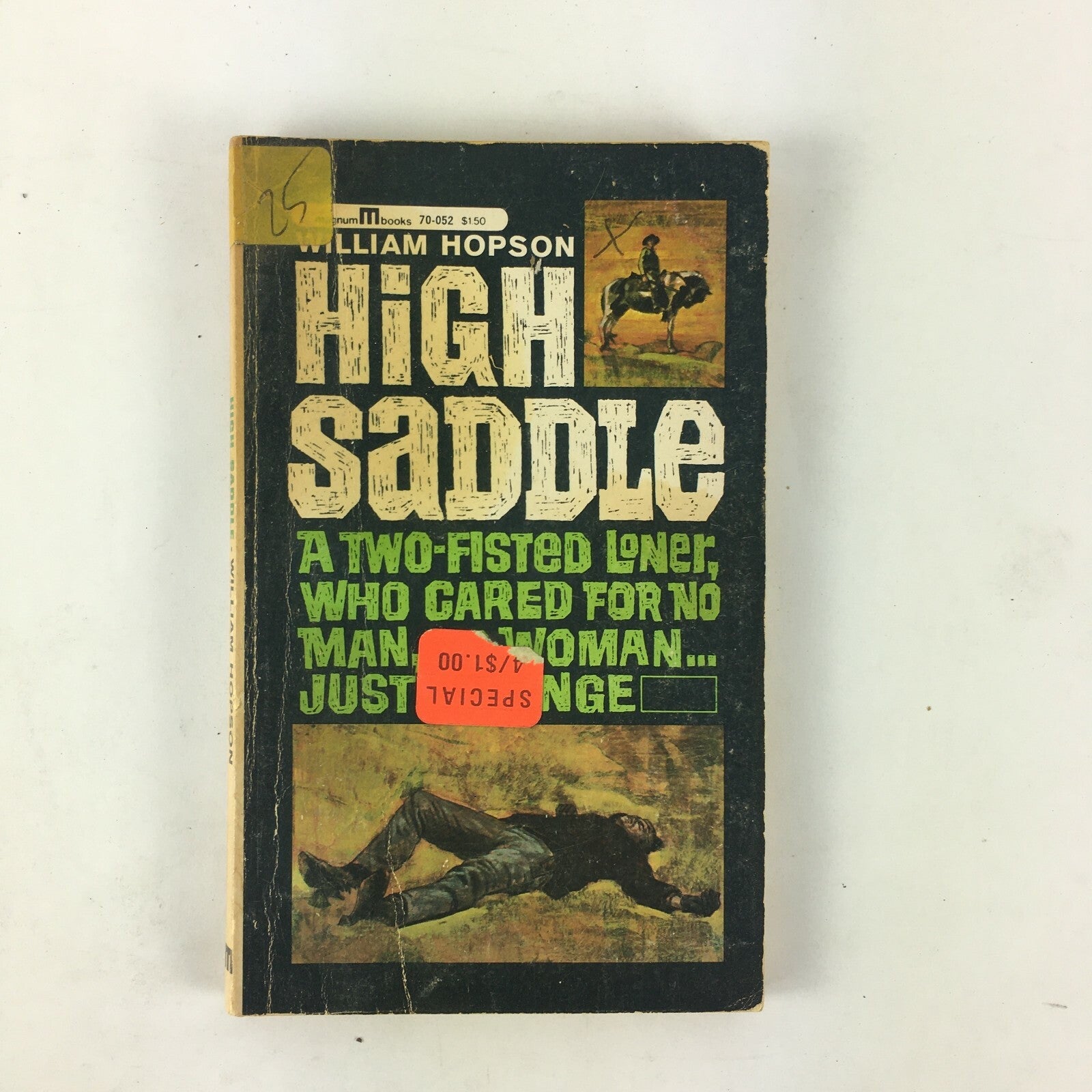 William Hopson High Saddle A Two-Fisted Loner, Who cared for No Man..No Women