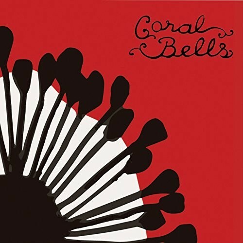 Coral Bells CORELBELLSBAND Digital Audio CD - 6 Tracks - BC