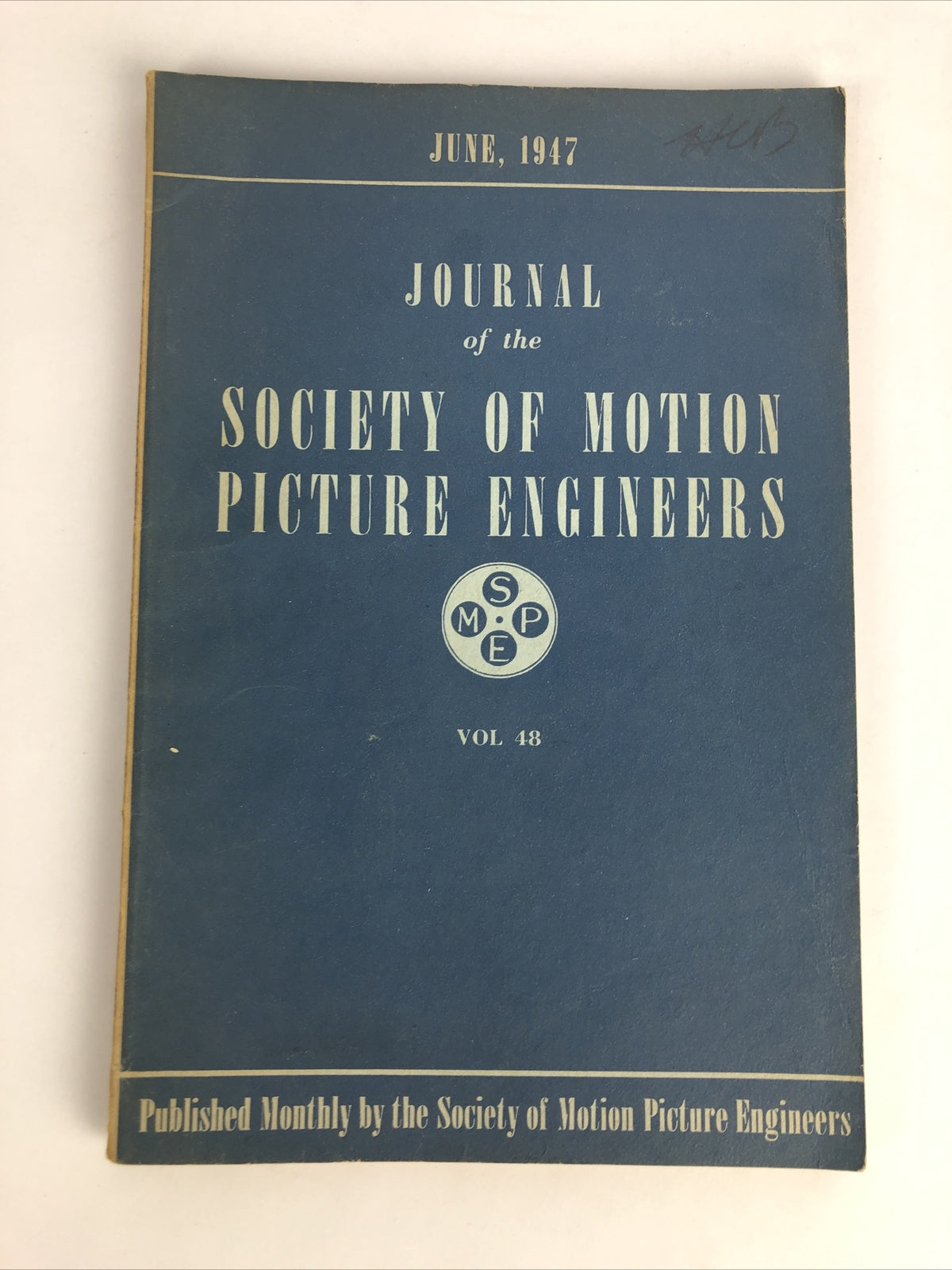 SMPE Journal Of The Society Of Motion Picture Engineers June 1947 VOL 48 No 6
