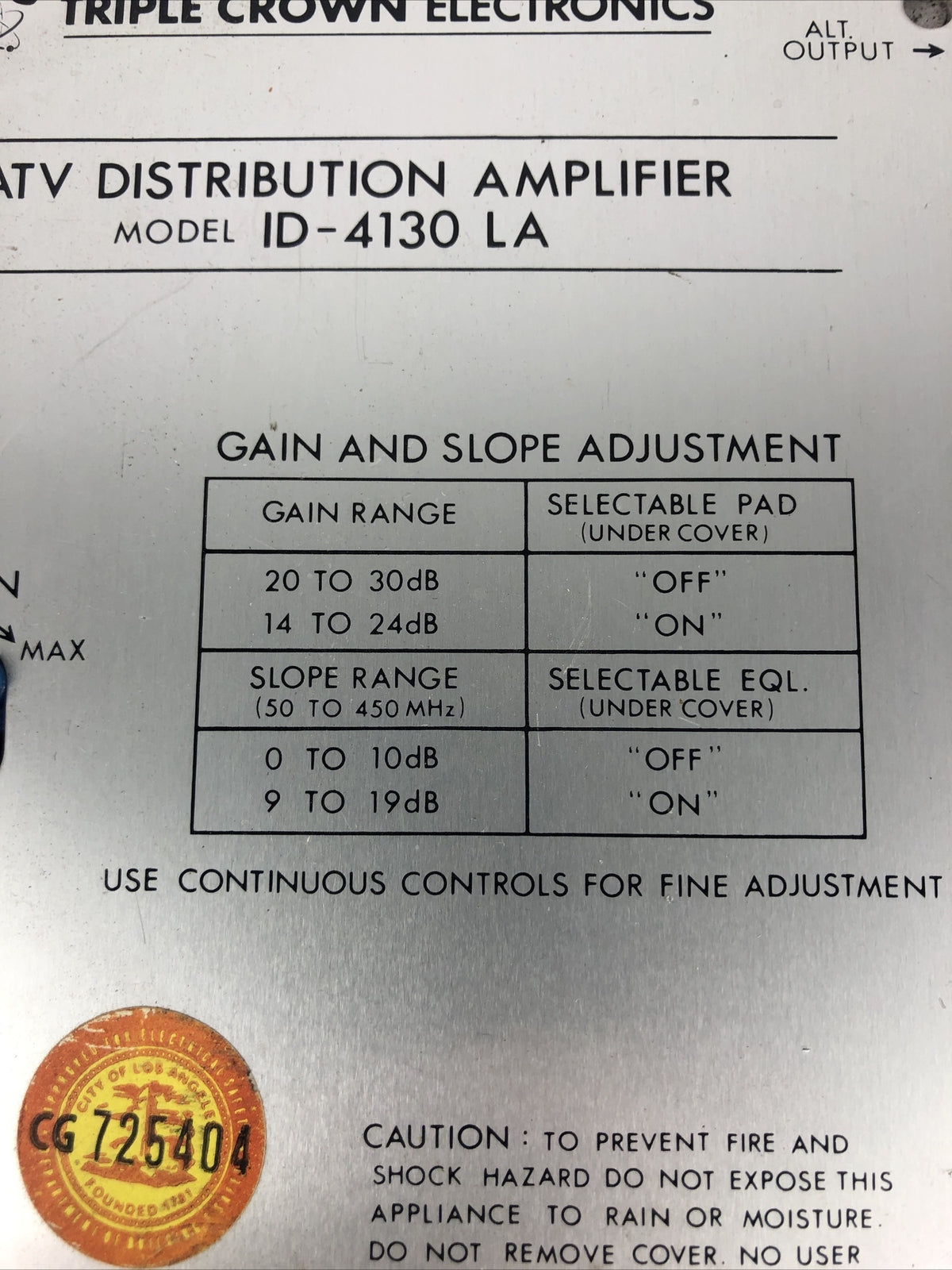 TCE CATV Distribution Amplifier Model ID-4130 LA 120VAC/ 0.25A , 60Hz Fuse 3/8A 
