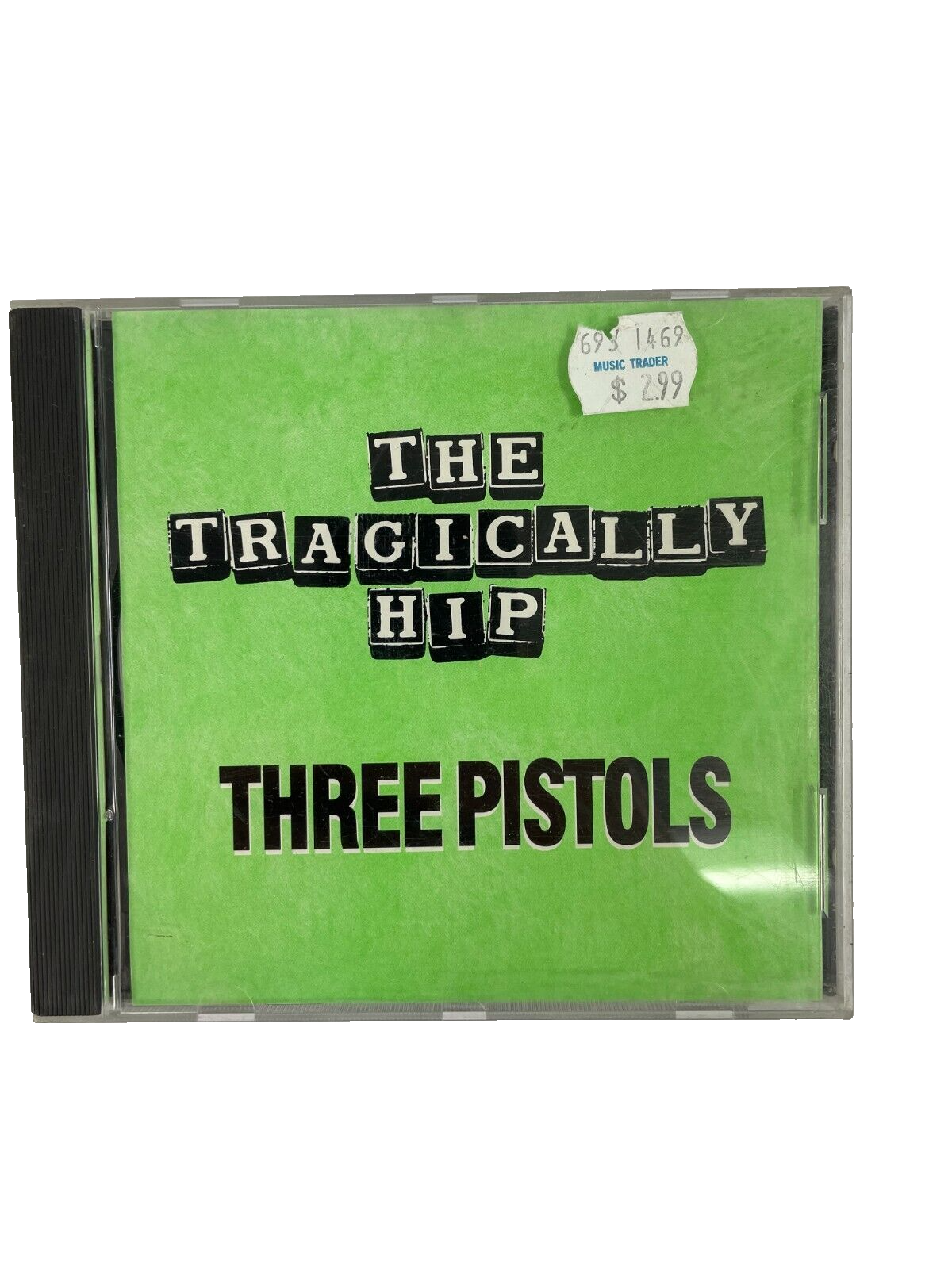 The Tragically Hip Three Pistols Tom Thompson Came Padding Past I'm Pretty #S-T