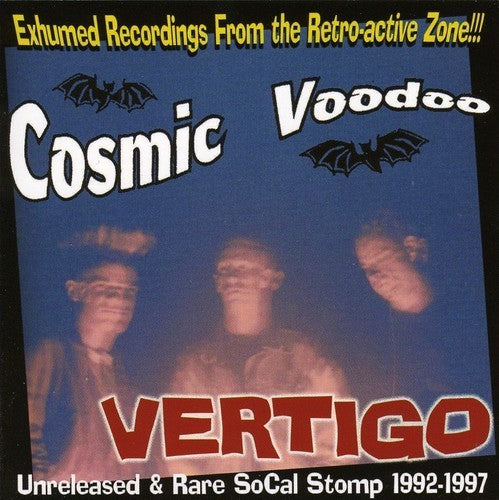 COSMIC VOODOO - Vertigo : Unreleased & Rare Socal Stomp 1992-1997 - CD - MINT #9