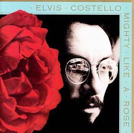 ELVIS COSTELLO - MIGHTY LIKE A ROSE - CD - Warner Brothers #28