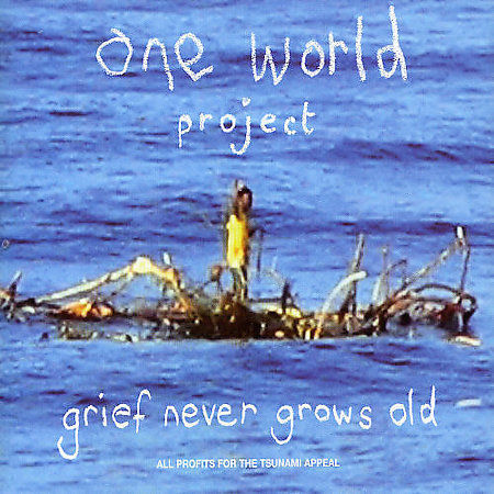 Grief Never Grows Old by Various Artists (CD, 2005) Tsunami Appeal Relief Effort
